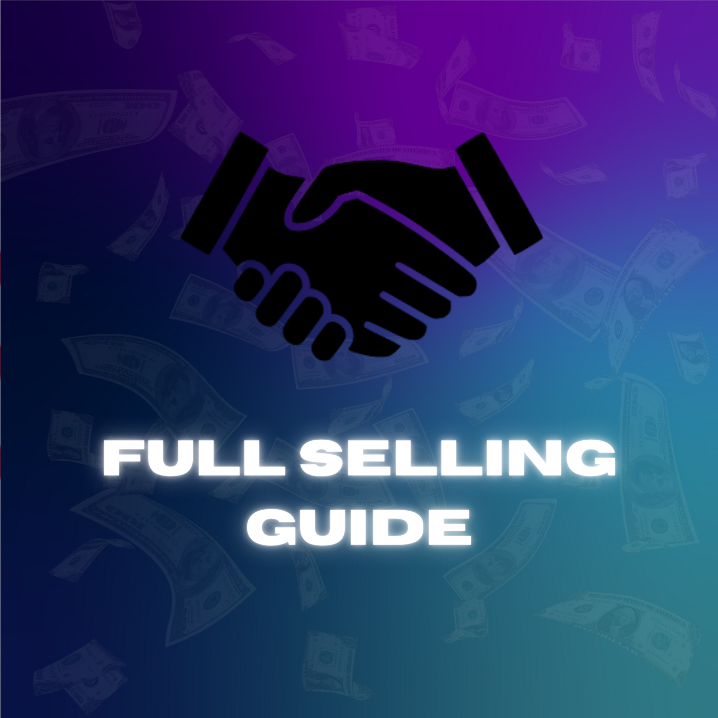 Full Selling Guide